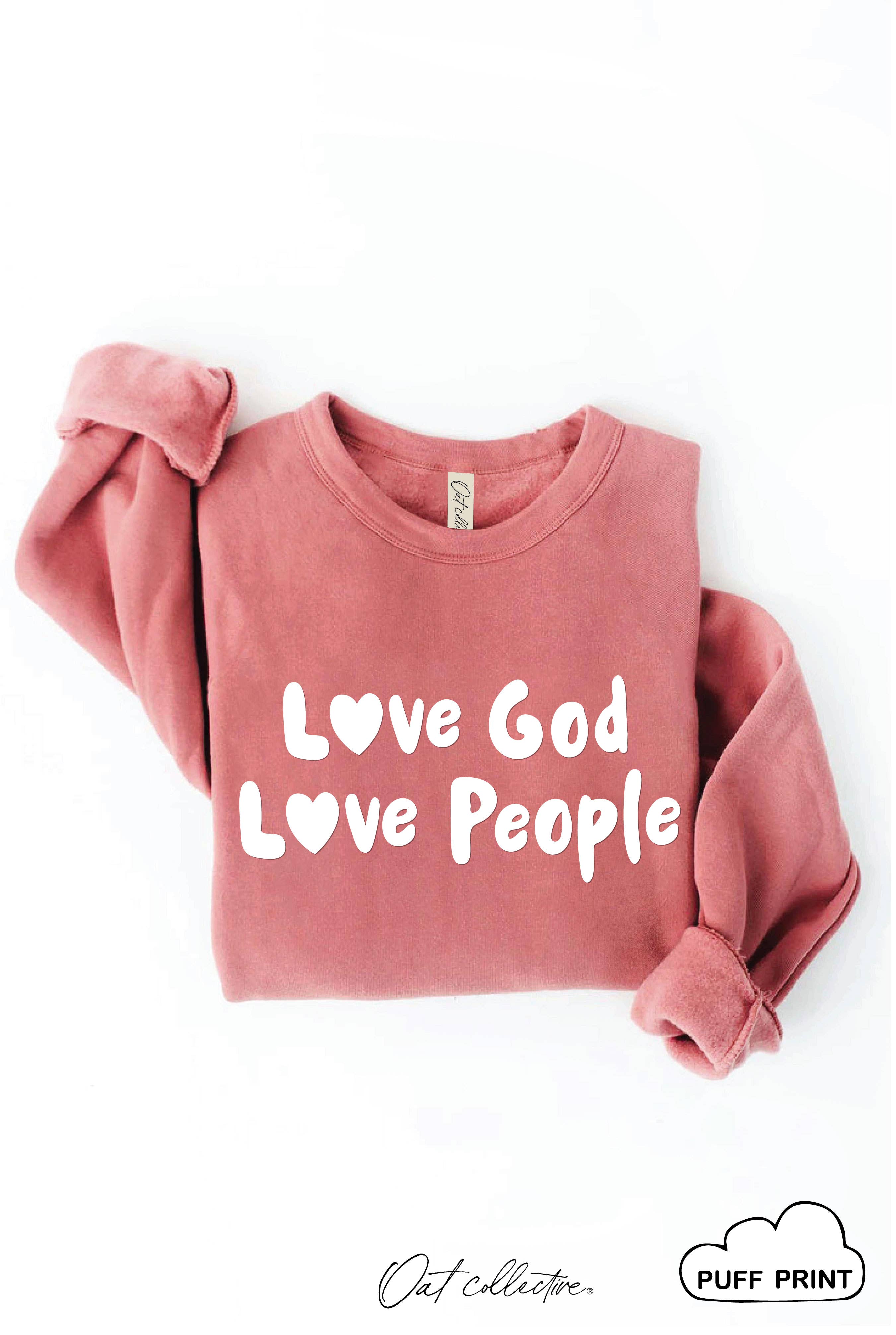 Love God Love People Puff Plus Graphic Sweatshirt T-Shirts, Hoodie | PodTeesHub.com