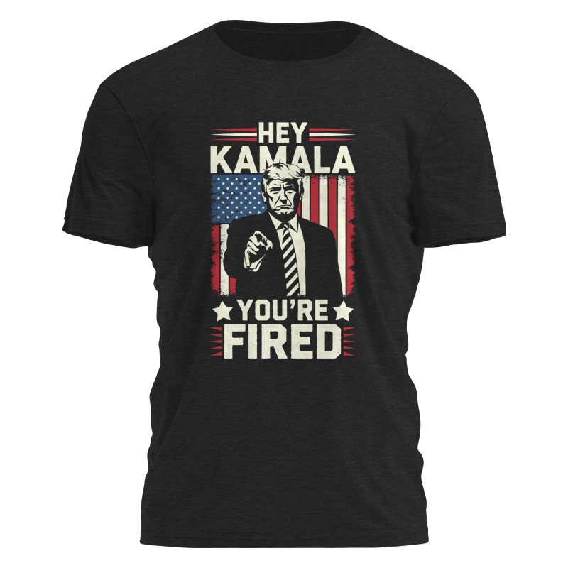 Hey Kamala - You're Fired Tee - 3151 Hoodie, Sweatshirt | PodTeesHub.com