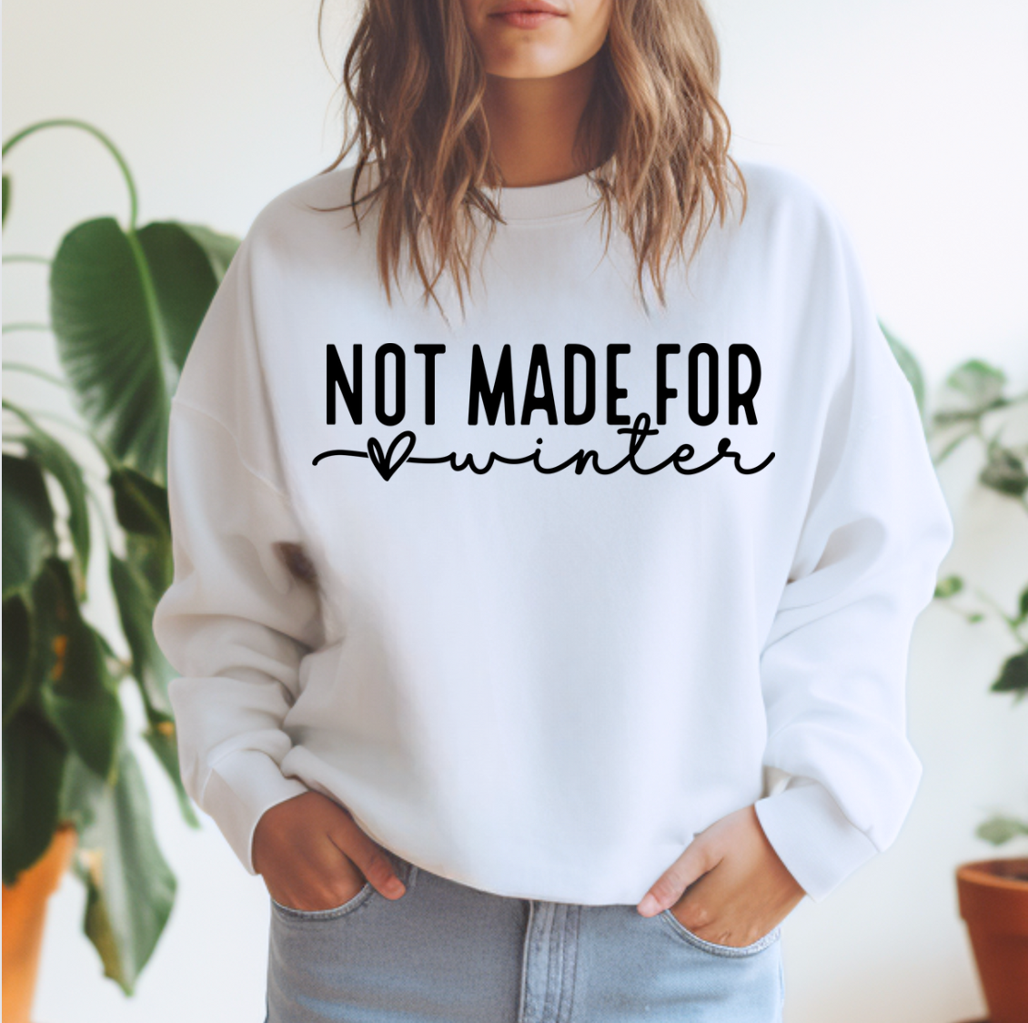 Not Made For Winter Sweatshirt T-Shirts, Hoodie | PodTeesHub.com
