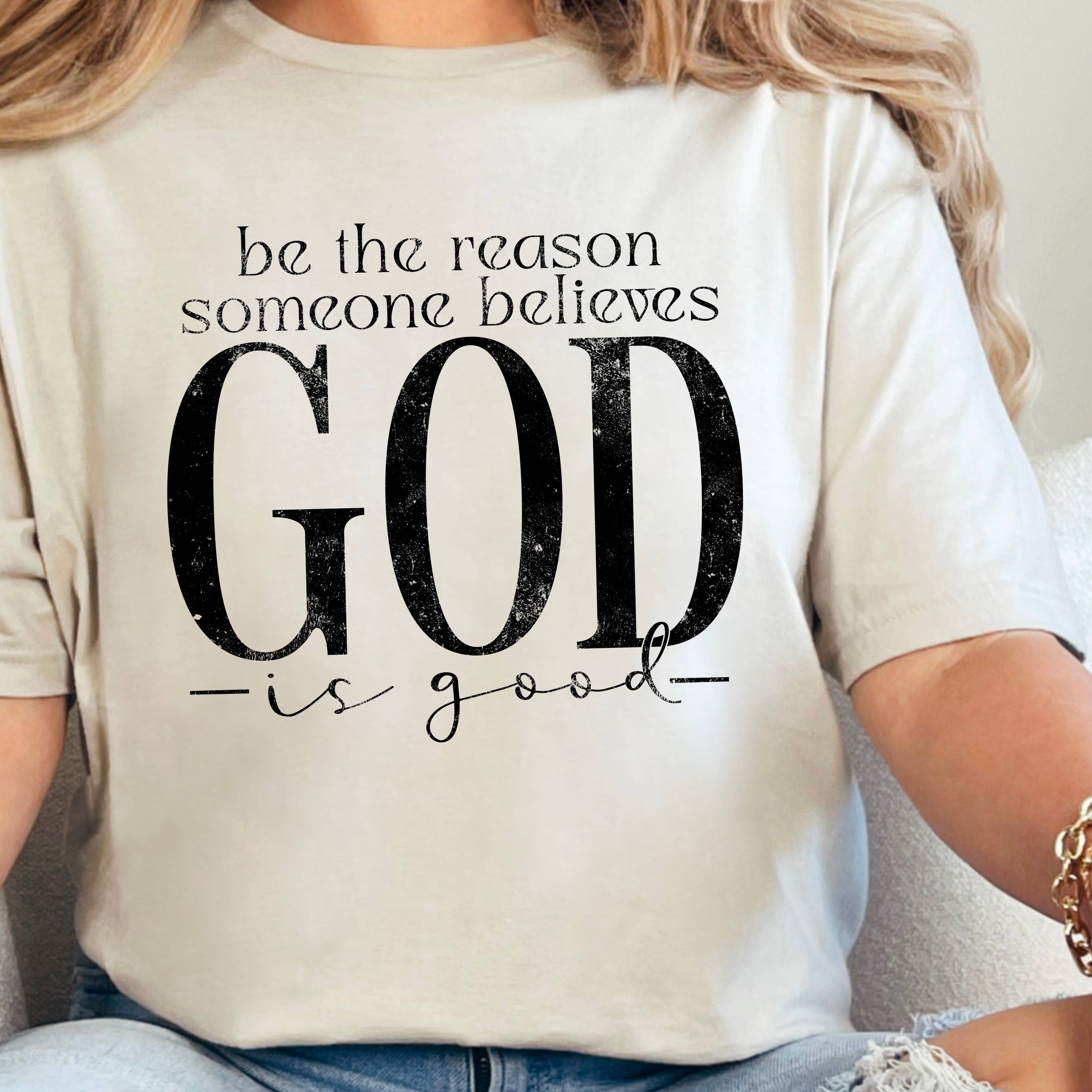 Be the Reason Someone Believe Christian Graphic Tee | Gildan Hoodie, Sweatshirt | PodTeesHub.com