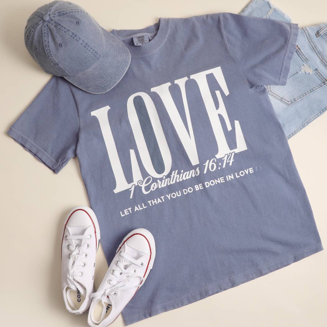 Love 1 Corinthians 16:14 Garment-Dyed Heavy T-Shirt Hoodie, Sweatshirt | PodTeesHub.com
