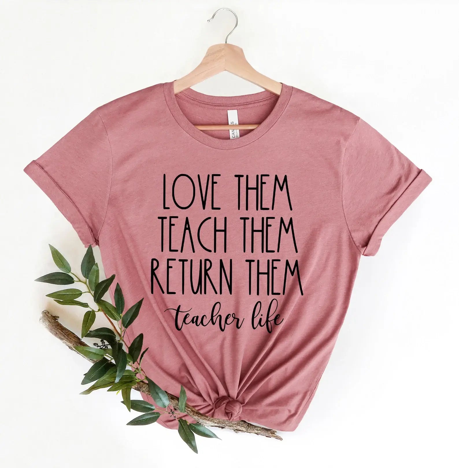 Teach Them Love Them Return Them Teacher Life T-Shirt Hoodie, Sweatshirt | PodTeesHub.com