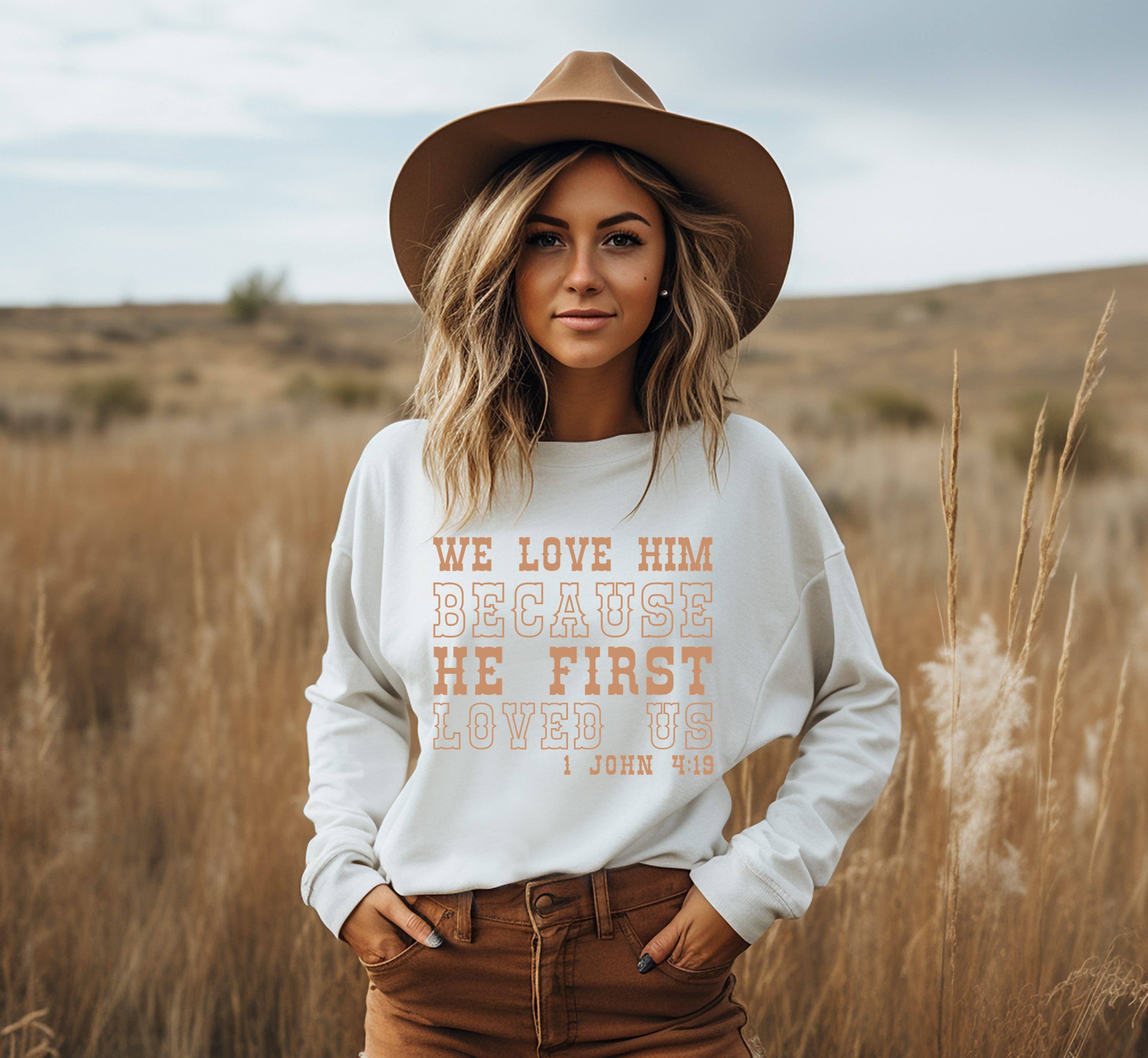 Love Him Because He First Loved Us Crew Neck Sweatshirt T-Shirts, Hoodie | PodTeesHub.com
