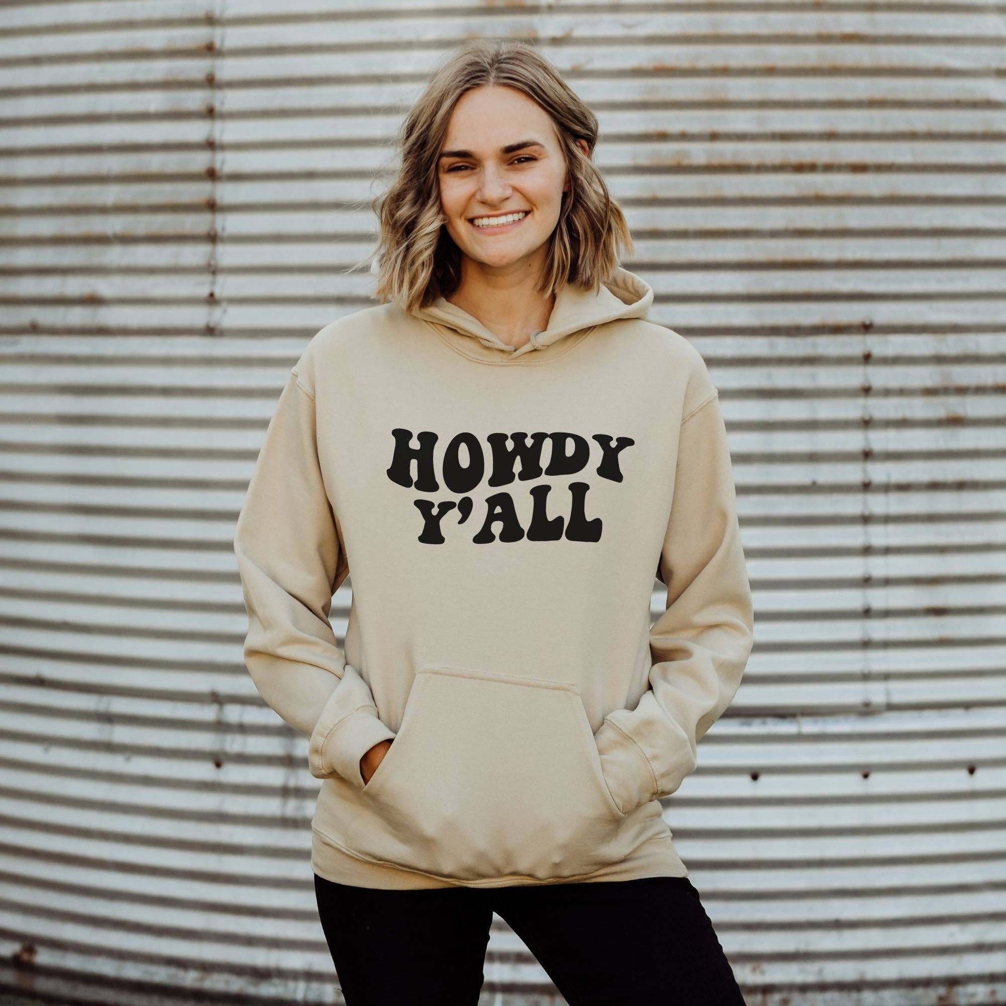 Howdy Ya'll Crewneck or Hoodie Sweatshirt *Unisex Fit* T-Shirts | PodTeesHub.com