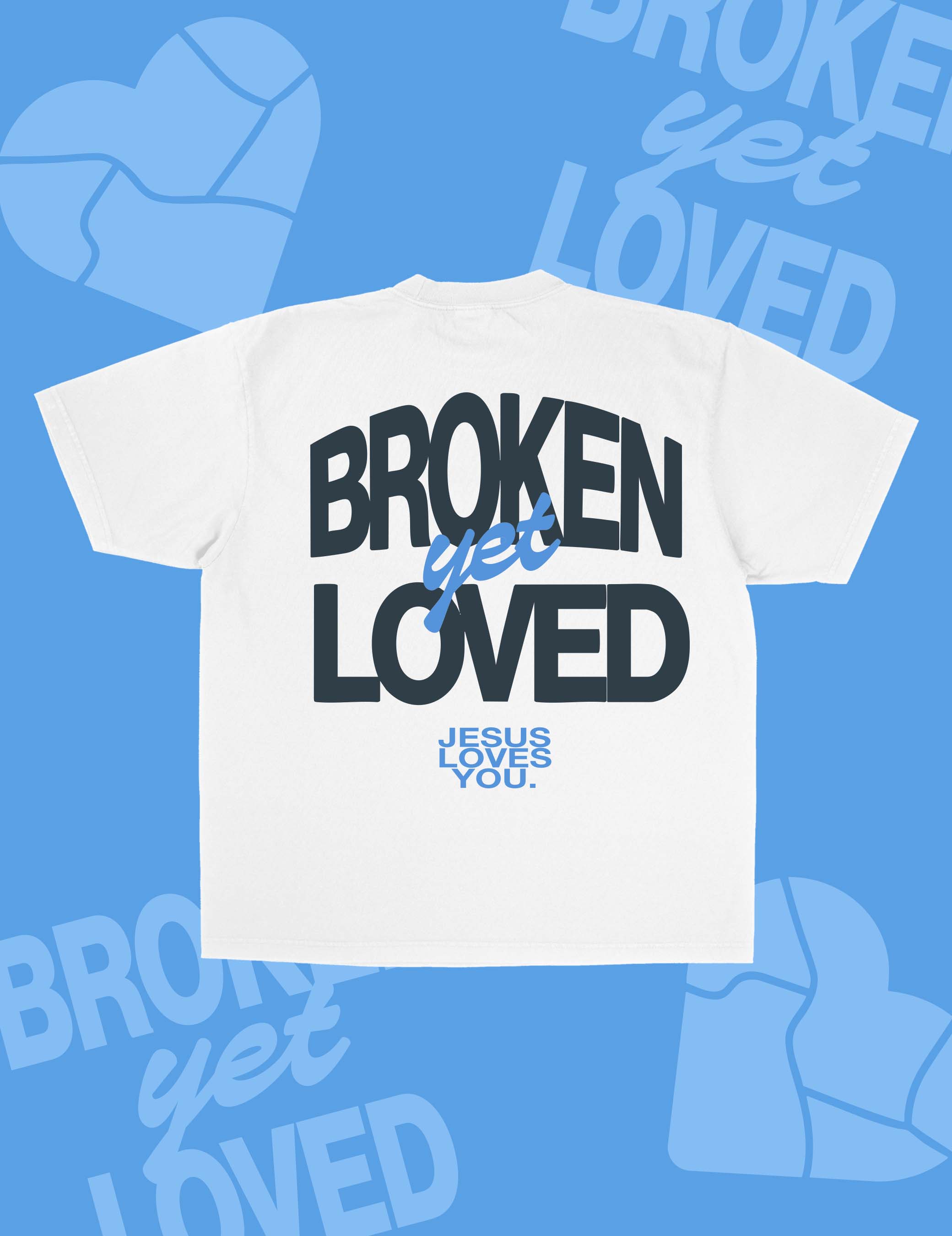 New || "Broken Yet Loved" Tee Hoodie, Sweatshirt | PodTeesHub.com