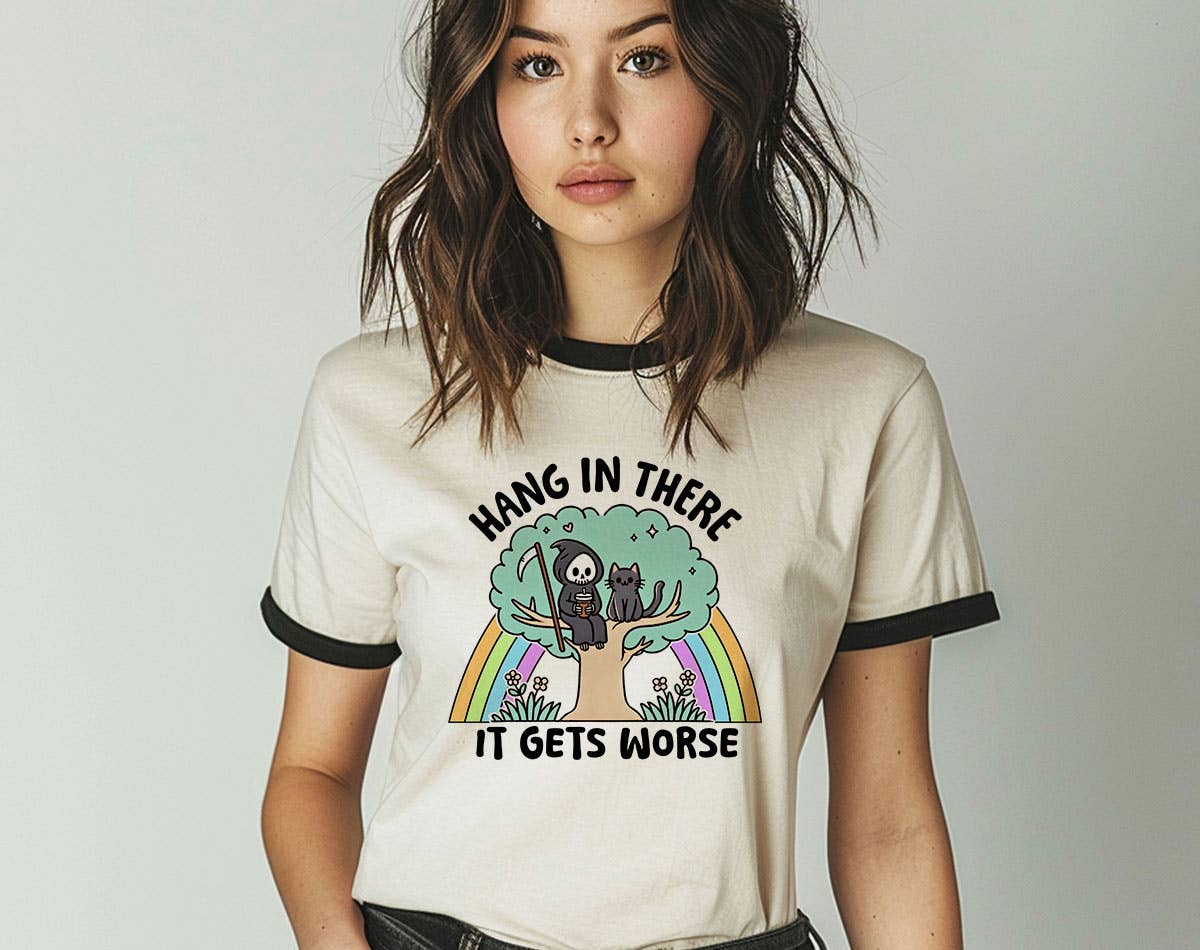 Hang in There It Gets Worse - Funny Cat Sassy Graphic Tee Hoodie, Sweatshirt | PodTeesHub.com