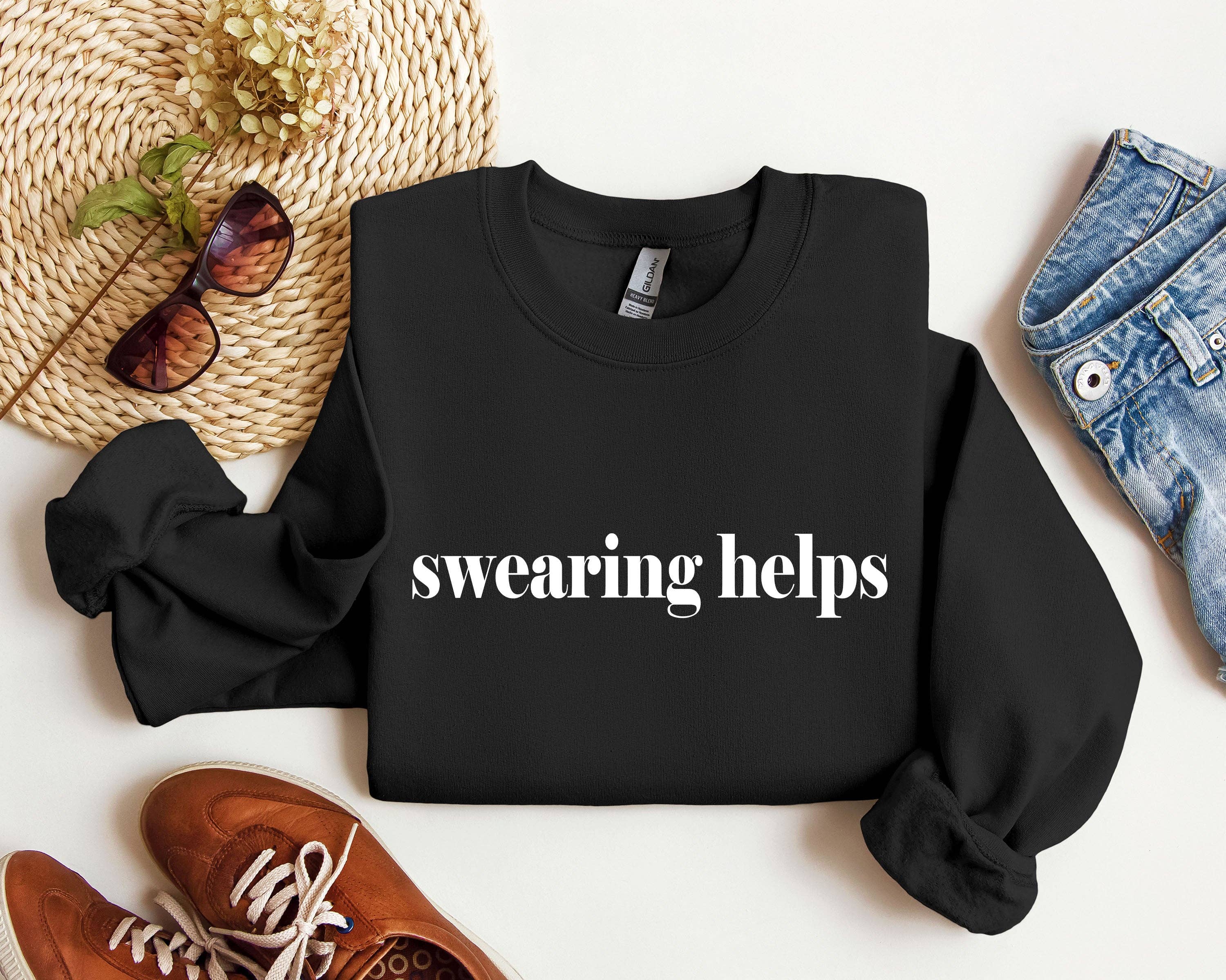Swearing Helps Funny Sarcastic College Sweatshirt T-Shirts, Hoodie | PodTeesHub.com