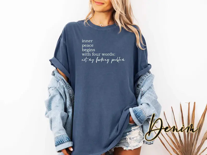 Inner Peace Begins with Four Words T-Shirt, Sarcastic Shirt Hoodie, Sweatshirt | PodTeesHub.com