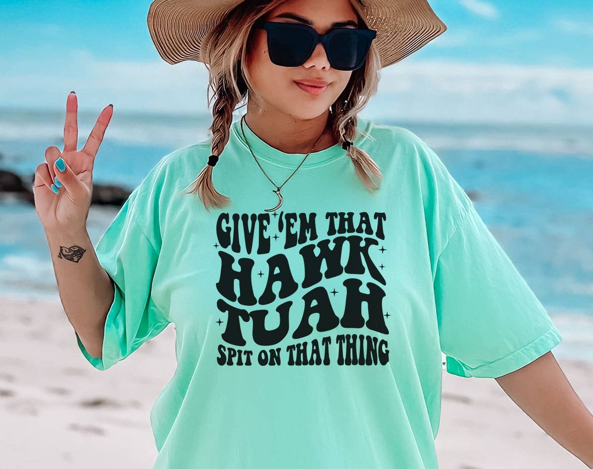 Give'em That Hawk Tuah - Funny Comfort Colors Shirt Hoodie, Sweatshirt | PodTeesHub.com