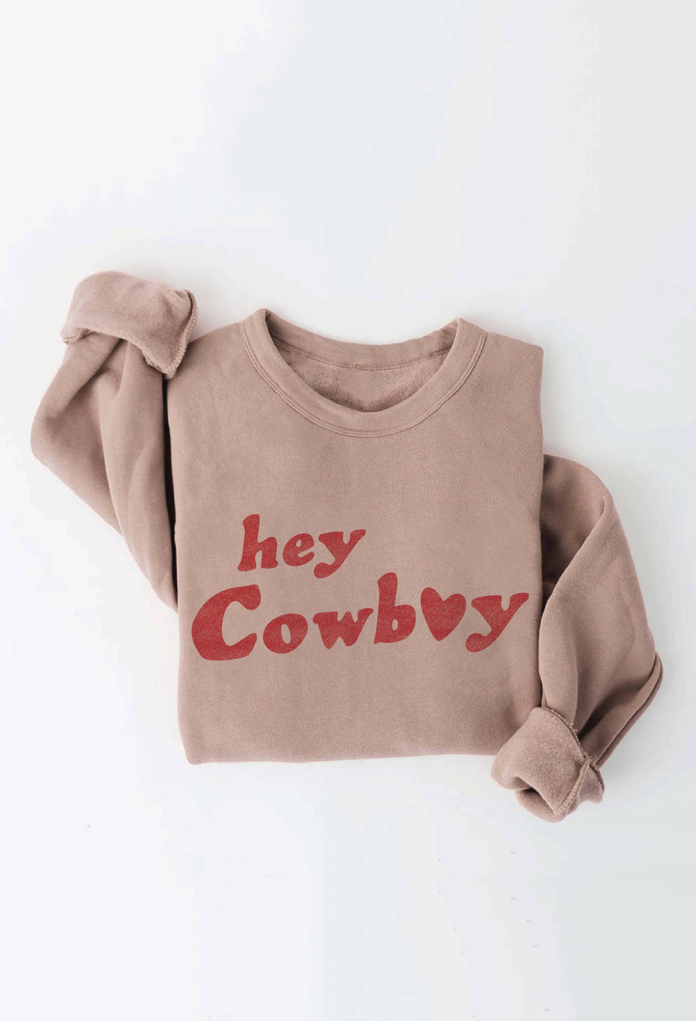 Hey Cowboy Graphic Sweatshirt T-Shirts, Hoodie | PodTeesHub.com