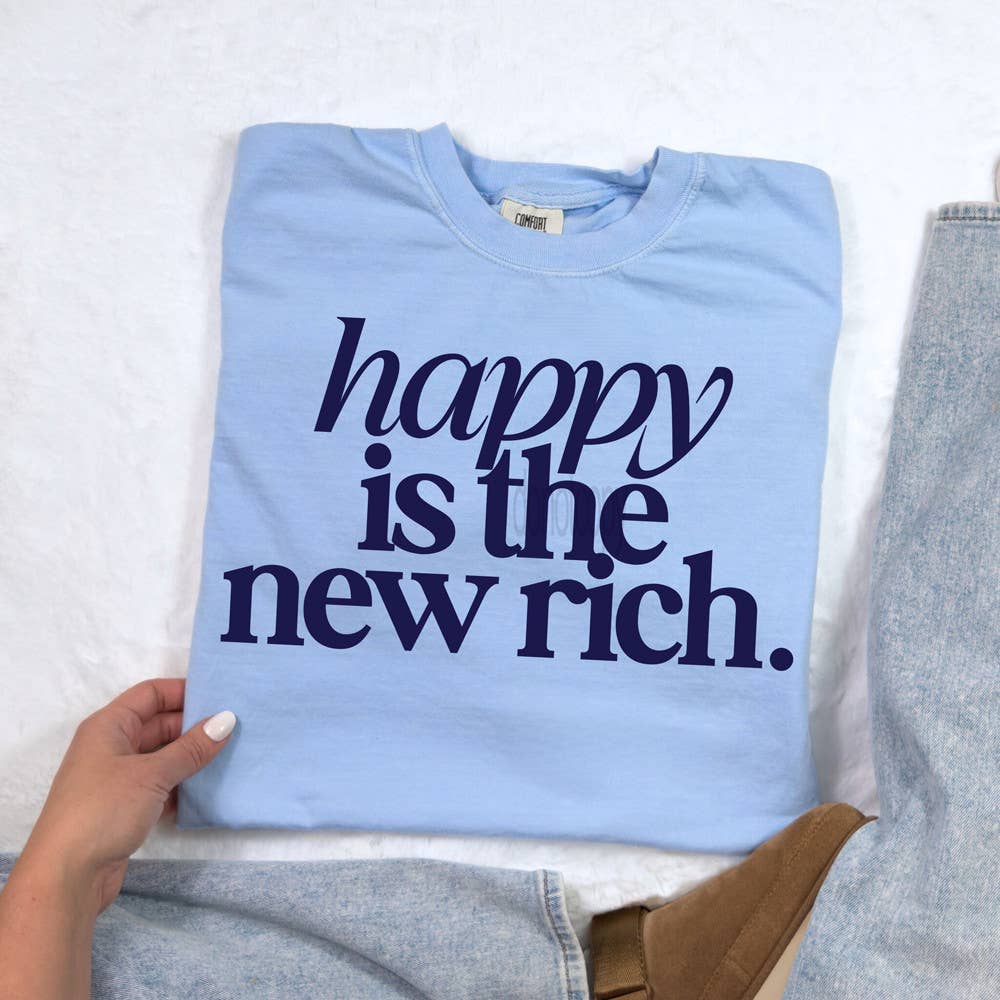 Happy Is the New Rich Tee Hoodie, Sweatshirt | PodTeesHub.com