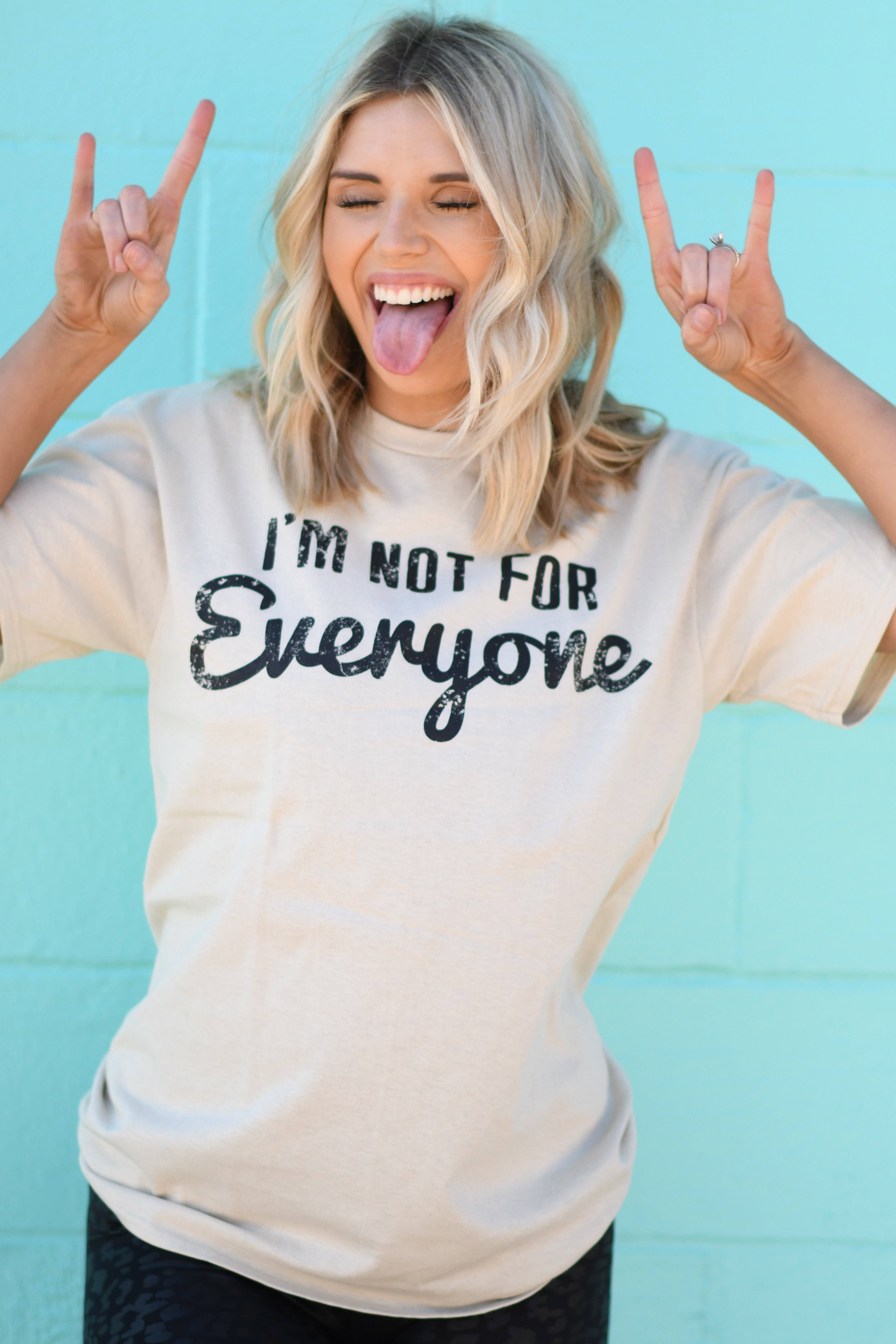 I’M Not For Everyone Tee Hoodie, Sweatshirt | PodTeesHub.com