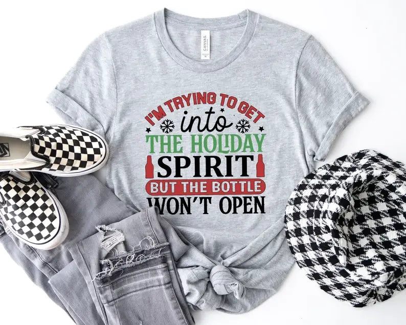 I Am Trying To Get Into the Holiday Spirit T-Shirt Hoodie, Sweatshirt | PodTeesHub.com