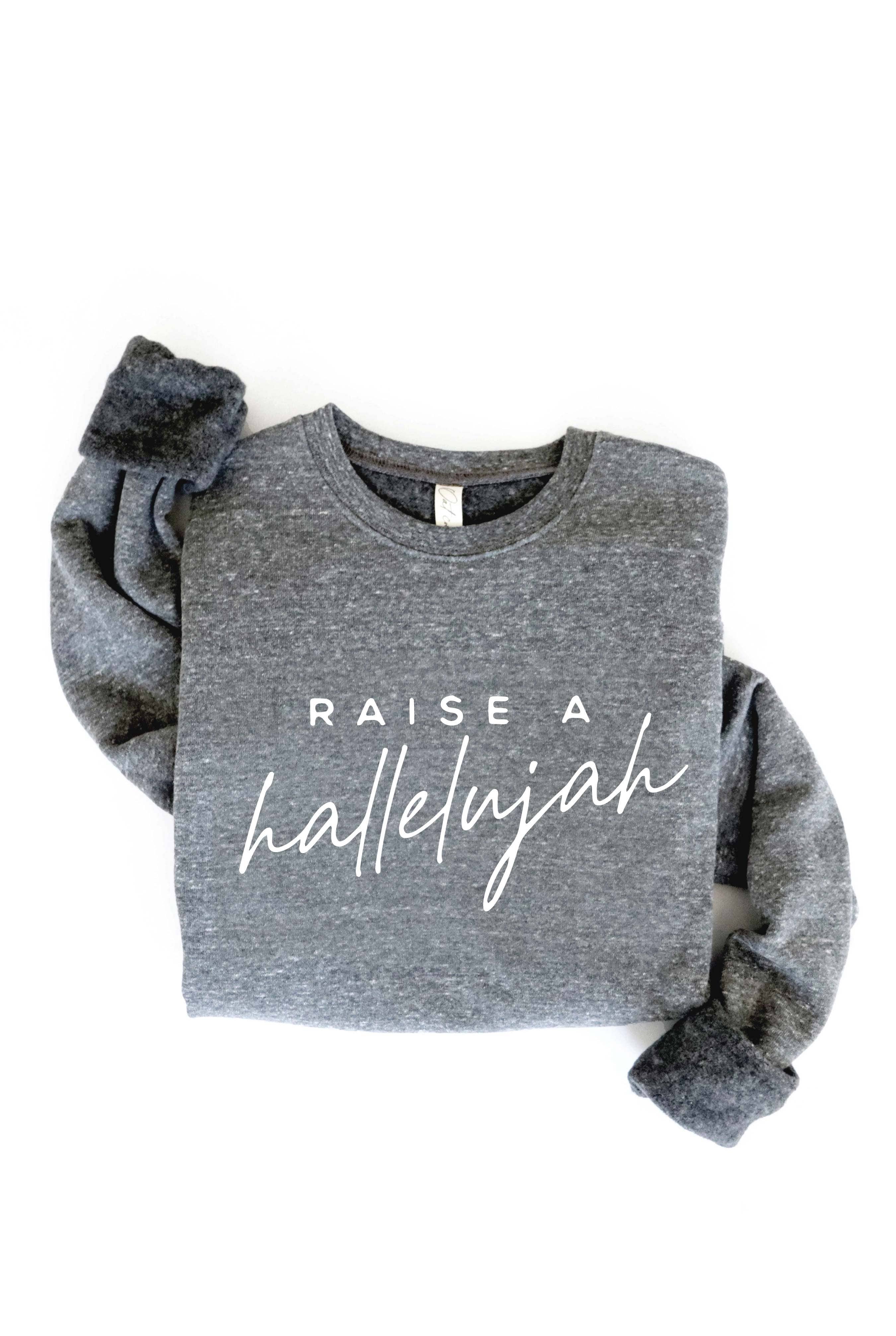 Raise A Hallelujah Graphic Sweatshirt T-Shirts, Hoodie | PodTeesHub.com