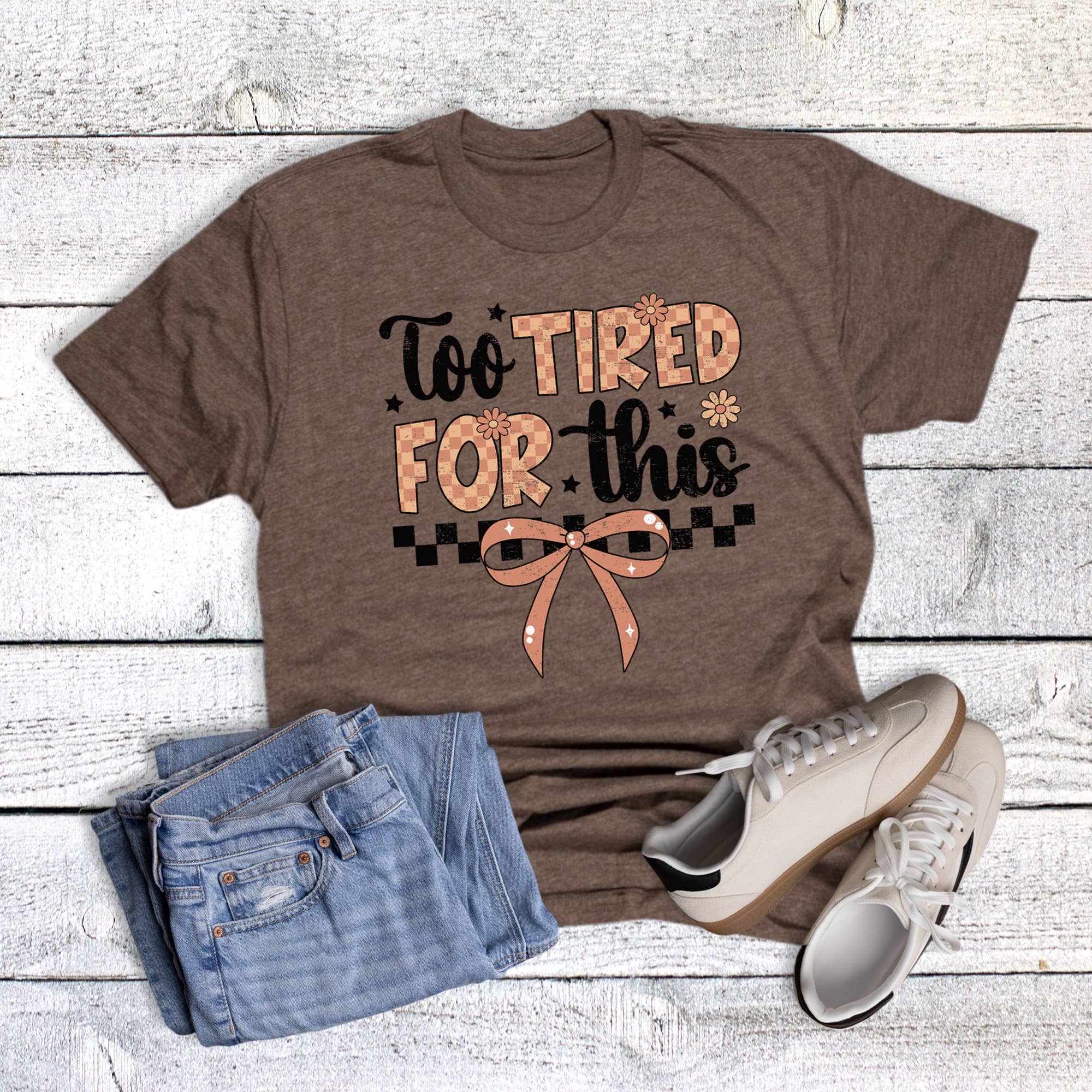 Too Tired For This Graphic Tee Hoodie, Sweatshirt | PodTeesHub.com
