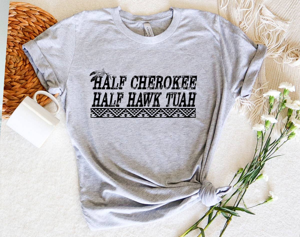 Half Cherokee, Half Hawk Tuah - Funny T-Shirt Hoodie, Sweatshirt | PodTeesHub.com