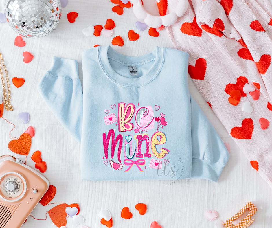 Be Mine Valentine's Sweatshirt T-Shirts, Hoodie | PodTeesHub.com