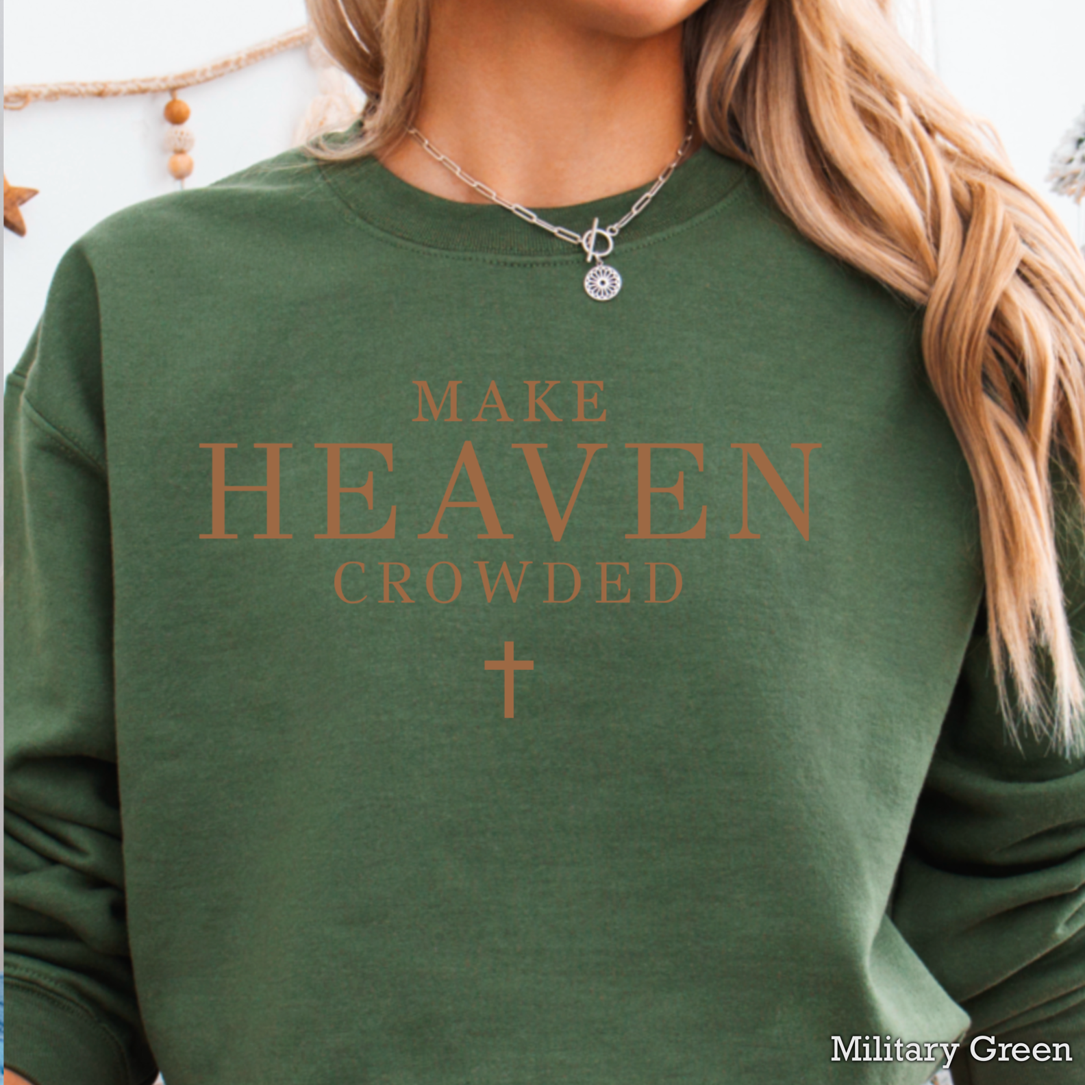 Make Heaven Crowded Christian Graphic Sweatshirt Women T-Shirts, Hoodie | PodTeesHub.com