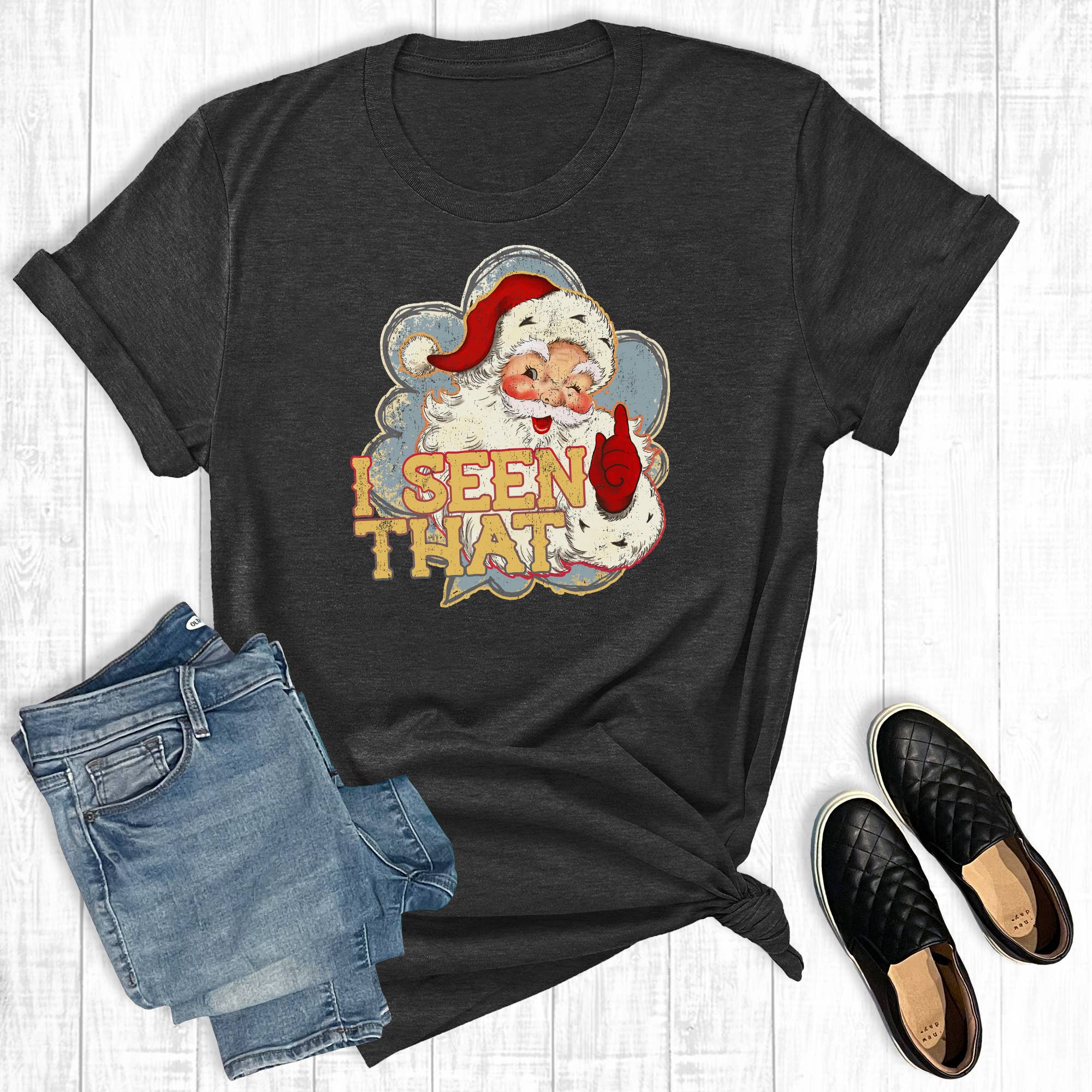 Christmas Santa I Seen That Graphic Tee Hoodie, Sweatshirt | PodTeesHub.com