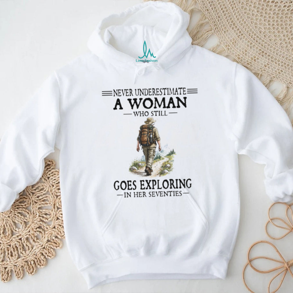 70s Exploring Woman Hiking Nature Quote T Shirt