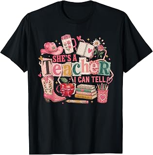 She's A Teacher I Can Tell Back to School Western Classroom T-Shirt