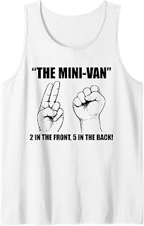 The Minivan 2 in The Front 5 in The Back Funny Humor Joke Tank Top