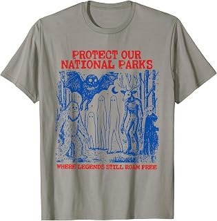 Protect Our National Parks Where Legends Still Roam Free T-Shirt