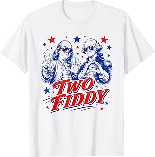 Two Fiddy 250th 4th of July American Funny Patriotic 250 USA T-Shirt