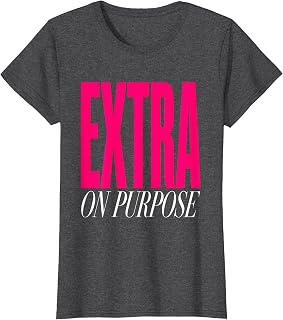 Extra On Purpose Unapologetic Women Design T-Shirt
