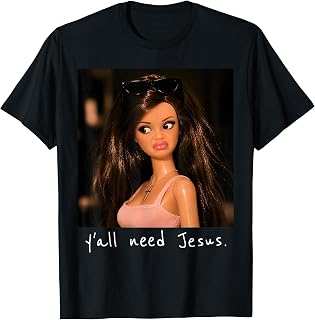 Y'all Need Jesus Funny Sarcastic Girls Meme Christian Humor T-Shirt