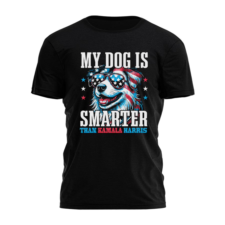 My Dog Is Smarter Than Kamala Harris Tee - 2835 Hoodie, Sweatshirt | PodTeesHub.com