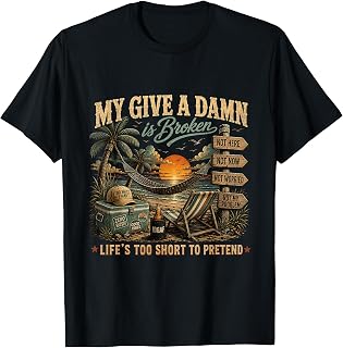 My Give A Damn is Broken Funny Beach Vacation Retro Graphic T-Shirt