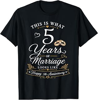 5 Years of Marriage Looks Like Happy 5th Anniversary Couples T-Shirt