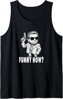 Funny How Goodfellas Humor Sarcasm Men's Women's Novelty Tank Top