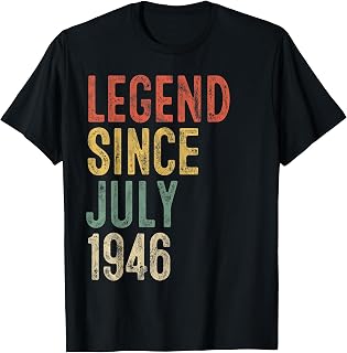 Legend Since July 1946 80th Birthday Men Women 80 Year Old T-Shirt