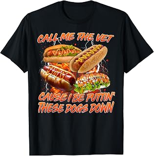 Call Me The Vet Cause I Be Puttin These Dogs Down Glizzy T-Shirt
