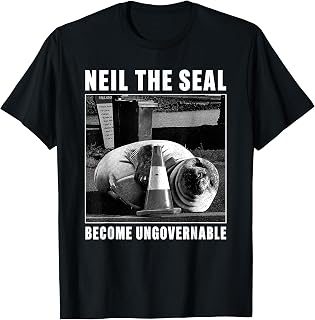 Neil The Seal Become Ungovernable Funny Meme Art T-Shirt