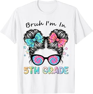 Back to School First Day Bruh Fifth 5th Grade Messy Bun Girl T-Shirt