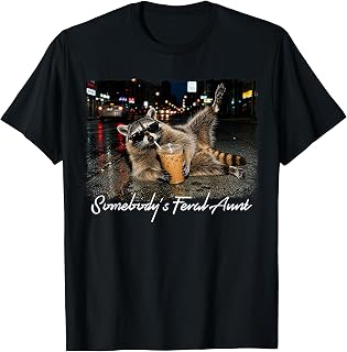 Somebody's Feral Aunt Raccoon Coffee Sarcastic Animal Meme T-Shirt