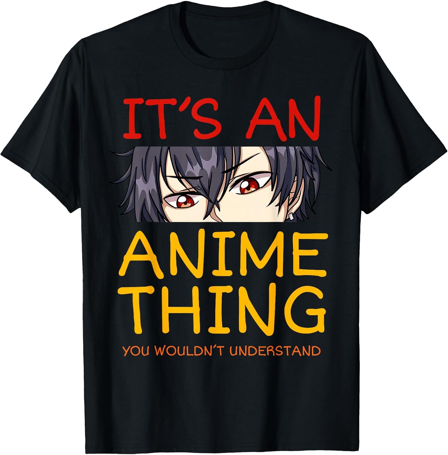 Its an Anime Thing You Wouldn't Understand Manga Series T-Shirt