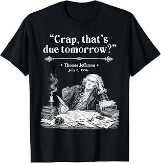 Retro Thomas Jefferson Crap That's Due Tomorrow T-Shirt
