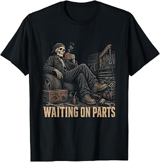 Waiting On Parts Skeleton Funny Mechanic Auto Car Guy Men T-Shirt