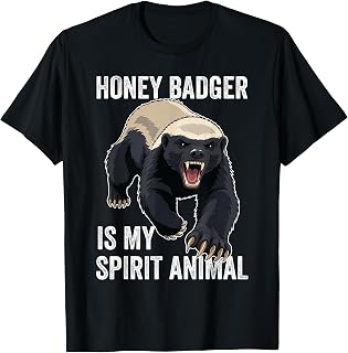 Honey Badger is My Spirit Animal Fierce Funny Wildlife Lover T-Shirt