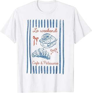 Le Weekend le Croissant Coffee Cafe et Patisserie T-Shirt