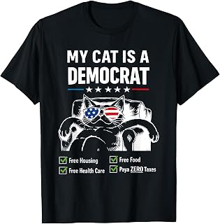 My Cat is A Democrat Lazy Cat Feline Free Housing Humor T-Shirt