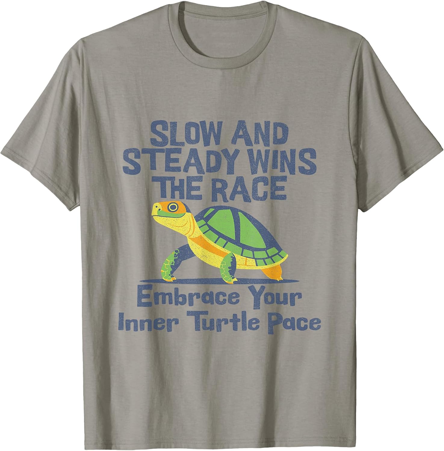 Slow And Steady Wins The Race Turtle Motivation Style T-Shirt