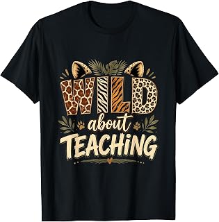 Wild About Teaching Leopard Safari Animal Print Teacher Fun T-Shirt