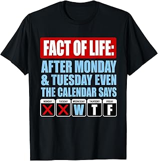 Fact of Life Calendar Says WTF Humor T-Shirt