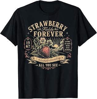Strawberry Fields Forever 1967 Gifts for Music Lovers Fruit T-Shirt