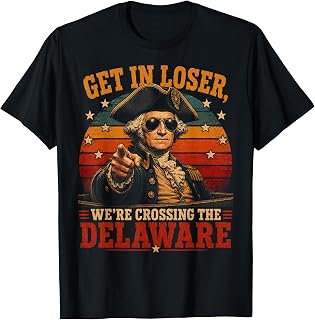 Get in Loser We're Crossing the Delaware Vintage Graphic T-Shirt